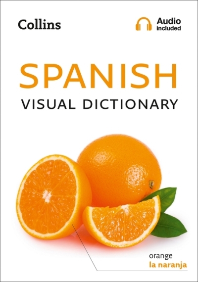 Spanish Visual Dictionary: A photo guide to everyday words and phrases in Spanish (Collins Visual Dictionary) | 