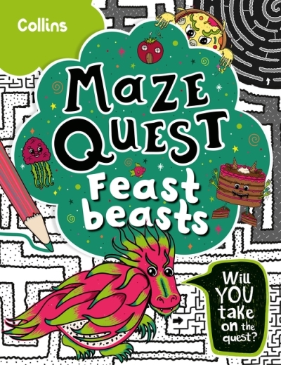 Feast Beasts: Solve 50 mazes in this adventure story for kids aged 7+ (Maze Quest) | Marie Hunt, Kia