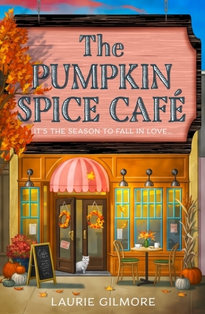 The Pumpkin Spice Café (Dream Harbor, Book 1) | Gilmore, Laurie (Auteur)