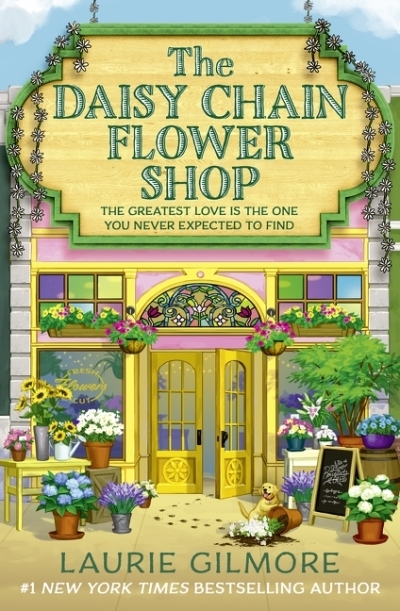 The Daisy Chain Flower Shop (Dream Harbor, Book 6) | Gilmore, Laurie (Auteur)