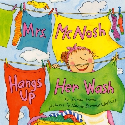 Mrs. McNosh Hangs Up Her Wash | Weeks, Sarah (Auteur) | Westcott, Nadine Bernard (Illustrateur)