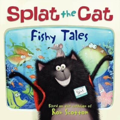 Splat the Cat: Fishy Tales | Scotton, Rob (Auteur) | Scotton, Rob (Illustrateur)