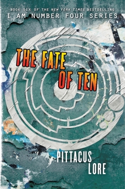 Lorien Legacies Vol.6 - The Fate of Ten | Lore, Pittacus (Auteur)