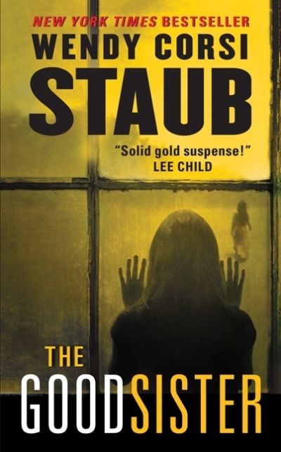The Good Sister | Staub, Wendy Corsi (Auteur)