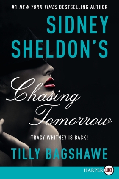 Sidney Sheldon's Chasing Tomorrow | Sheldon, Sidney (Auteur) | Bagshawe, Tilly (Auteur)