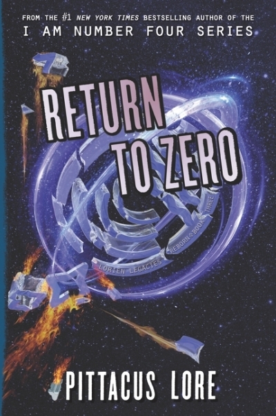 Lorien Legacies Reborn Vol.3 - Return to Zero | Lore, Pittacus (Auteur)