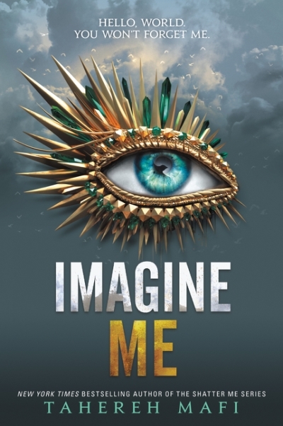 Shatter me T.06 - Imagine Me | Mafi, Tahereh