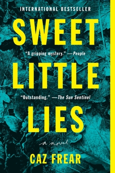 Sweet Little Lies : A Novel | Frear, Caz