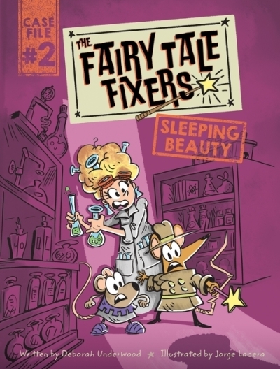 The Fairy Tale Fixers Vol.2 - Sleeping Beauty | Underwood, Deborah (Auteur) | Lacera, Jorge (Illustrateur)
