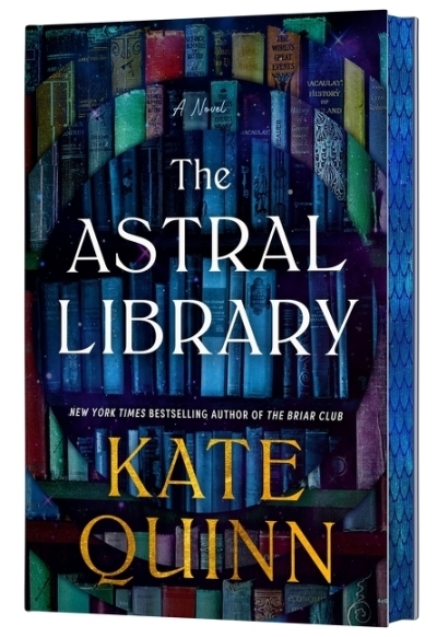 The Astral Library (Deluxe Limited Edition) : A Novel | Quinn, Kate (Auteur)