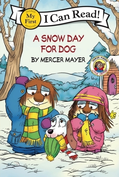Little Critter: A Snow Day for Dog | Mayer, Mercer (Auteur) | Mayer, Mercer (Illustrateur)