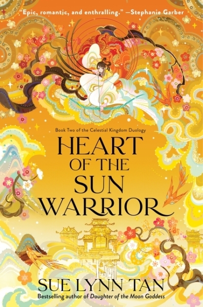 Celestial Kingdom T.02 - Heart of the Sun Warrior : A Novel | Tan, Sue Lynn