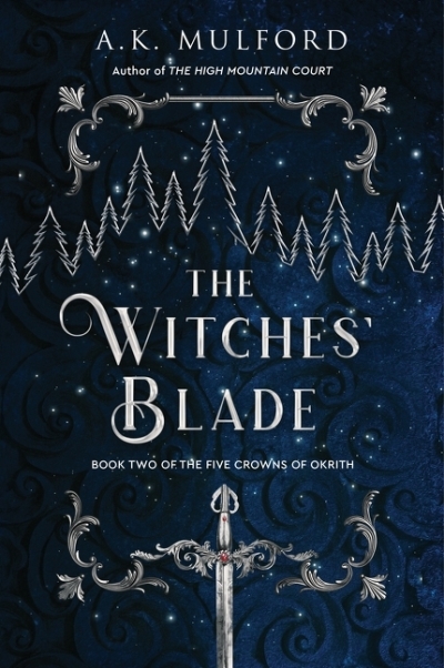 The Witches' Blade : A Fantasy Romance Novel | Mulford, A.K.
