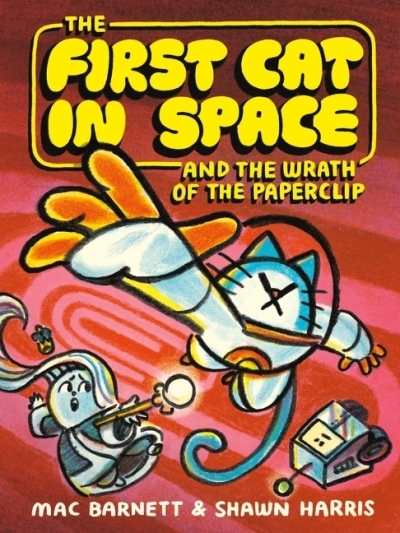 The First Cat in Space and the Wrath of the Paperclip Vol.3 | Barnett, Mac (Auteur) | Harris, Shawn (Illustrateur)