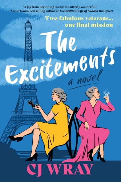 The Excitements : A Novel | Wray, CJ (Auteur)