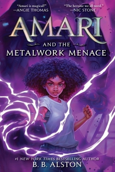 Amari and the Metalwork Menace | Alston, B. B.