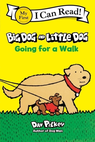 My First I Can Read - Big Dog and Little Dog Going for a Walk | Pilkey, Dav (Auteur) | Pilkey, Dav (Illustrateur)