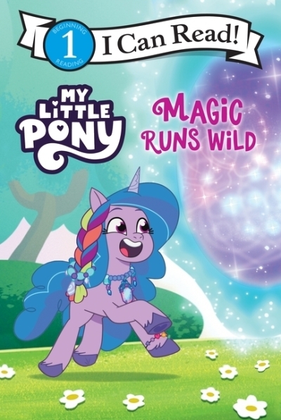 My Little Pony: Magic Runs Wild | Hasbro (Auteur) | Hasbro (Illustrateur)