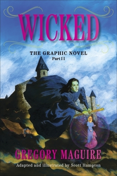 Wicked Vol.2 | Maguire, Gregory (Auteur) | Hampton, Scott (Auteur)