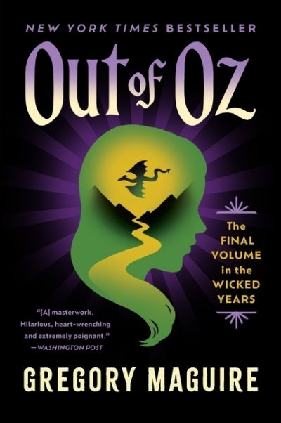 Out of Oz : The Final Volume in the Wicked Years | Maguire, Gregory (Auteur)