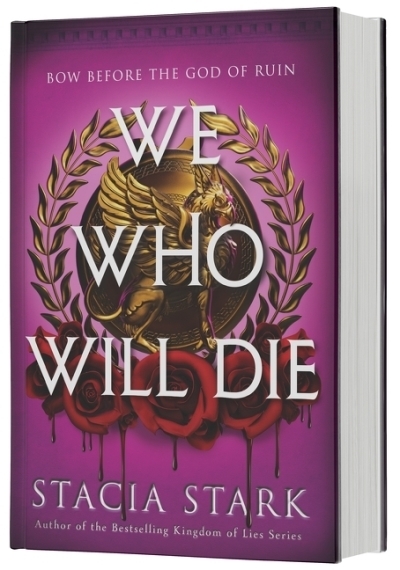 We Who Will Die (Deluxe Limited Edition) : A Novel | Stark, Stacia (Auteur)