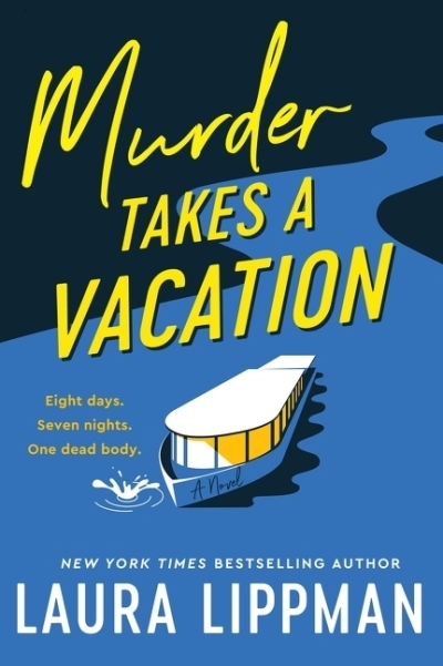 Murder Takes a Vacation : A Novel | Lippman, Laura (Auteur)