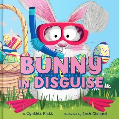 Bunny in Disguise | Platt, Cynthia (Auteur) | Cleland, Josh (Illustrateur)
