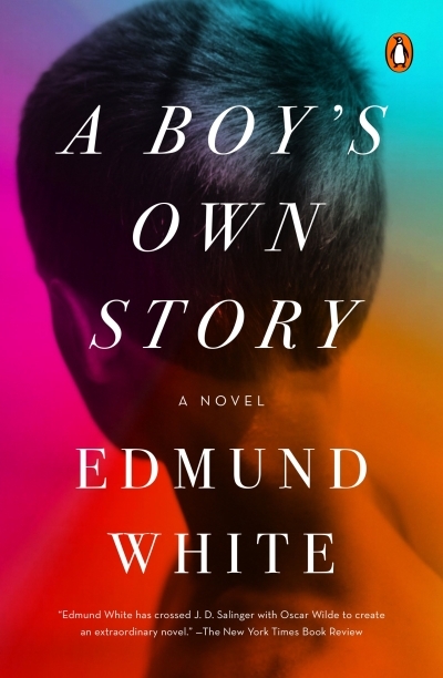 A Boy's Own Story | White, Edmund (Auteur)