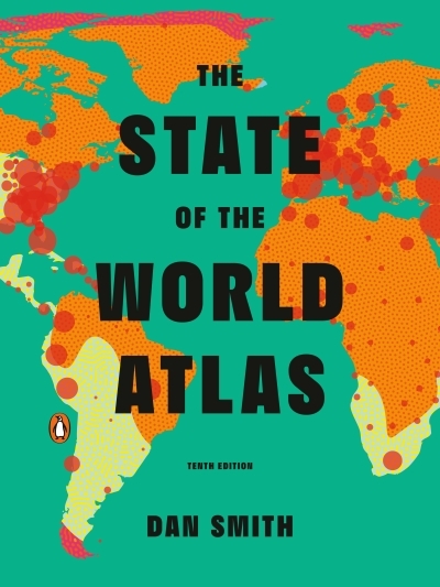 The State of the World Atlas : Tenth Edition | Smith, Dan (Auteur)