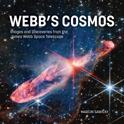 Webb's Cosmos : Images and Discoveries from the James Webb Space Telescope | 