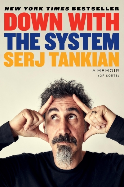 Down with the System : A Memoir (of Sorts) | Tankian, Serj (Auteur)