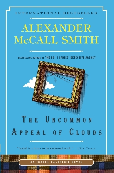 The Uncommon Appeal of Clouds : An Isabel Dalhousie Novel | McCall Smith, Alexander (Auteur)