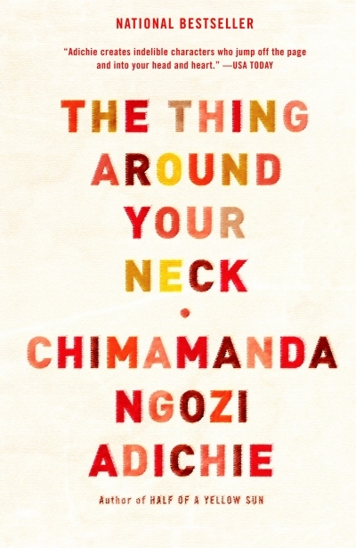 The Thing Around Your Neck | Adichie, Chimamanda Ngozi (Auteur)
