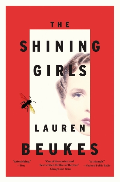 The Shining Girls : A Novel | Beukes, Lauren (Auteur)