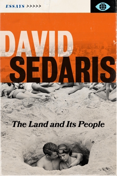 The Land and Its People : Essays | Sedaris, David (Auteur)