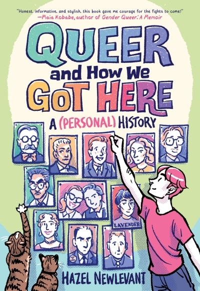 Queer and How We Got Here : A (Personal) History | Newlevant, Hazel (Auteur)