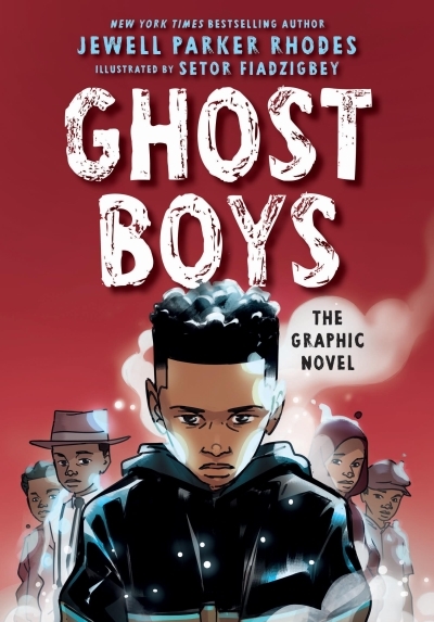 Ghost Boys | Rhodes, Jewell Parker (Auteur) | Fiadzigbey, Setor (Illustrateur)