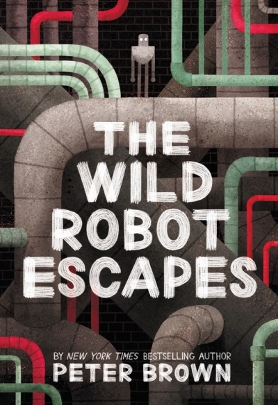 The Wild Robot Vol.02 - The Wild Robot Escapes | Brown, Peter (Auteur)