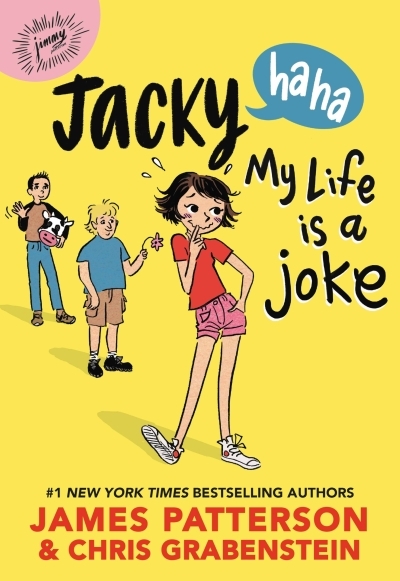 Jacky Ha-Ha: My Life Is a Joke | Patterson, James (Auteur) | Grabenstein, Chris (Auteur)