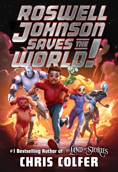 Roswell Johnson Saves the World! | Colfer, Chris (Auteur)