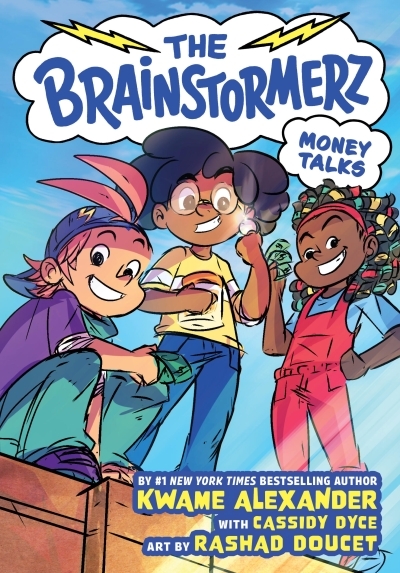 The Brainstormerz: Money Talks (A Graphic Novel) | Alexander, Kwame (Auteur) | Dyce, Cassidy (Auteur) | Doucet, Rashad (Illustrateur)