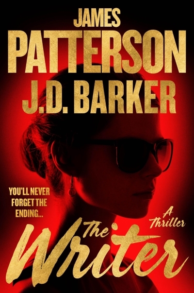 The Writer : A Thriller | Patterson, James (Auteur) | Barker, J. D. (Auteur)