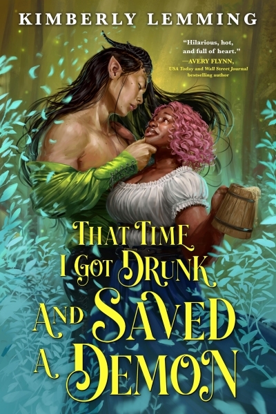 That Time I Got Drunk and Saved a Demon | Lemming, Kimberly (Auteur)