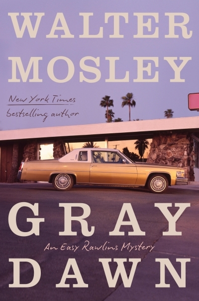 Easy Rawlins Vol.17 - Gray Dawn | Mosley, Walter (Auteur)