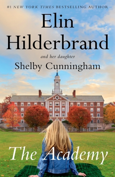 The Academy : A Novel | Hilderbrand, Elin (Auteur) | Cunningham, Shelby (Auteur)