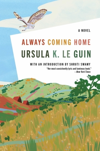 Always Coming Home : A Novel | Le Guin, Ursula  K.