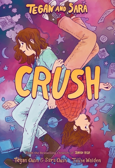 Tegan and Sara Vol.02 - Crush | Quin, Tegan (Auteur) | Quin, Sara (Auteur) | Walden, Tillie (Illustrateur)