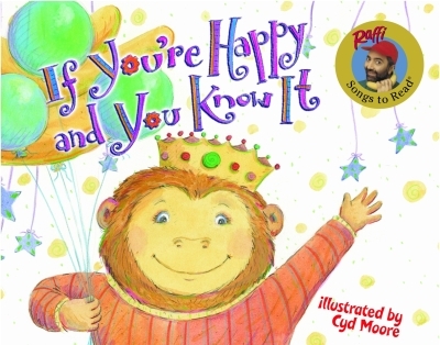 If You're Happy and You Know It | Raffi (Auteur) | Moore, Cyd (Illustrateur)