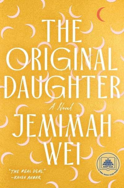 The Original Daughter: A GMA Book Club Pick : A Novel | Wei, Jemimah (Auteur)