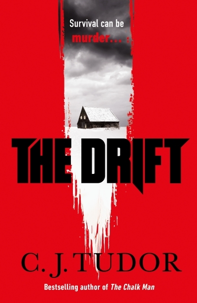 The Drift : A Novel | Tudor, C.J. (Auteur)